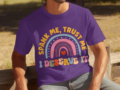 Spank Me Trust Me I Deserve It Graphic Tee