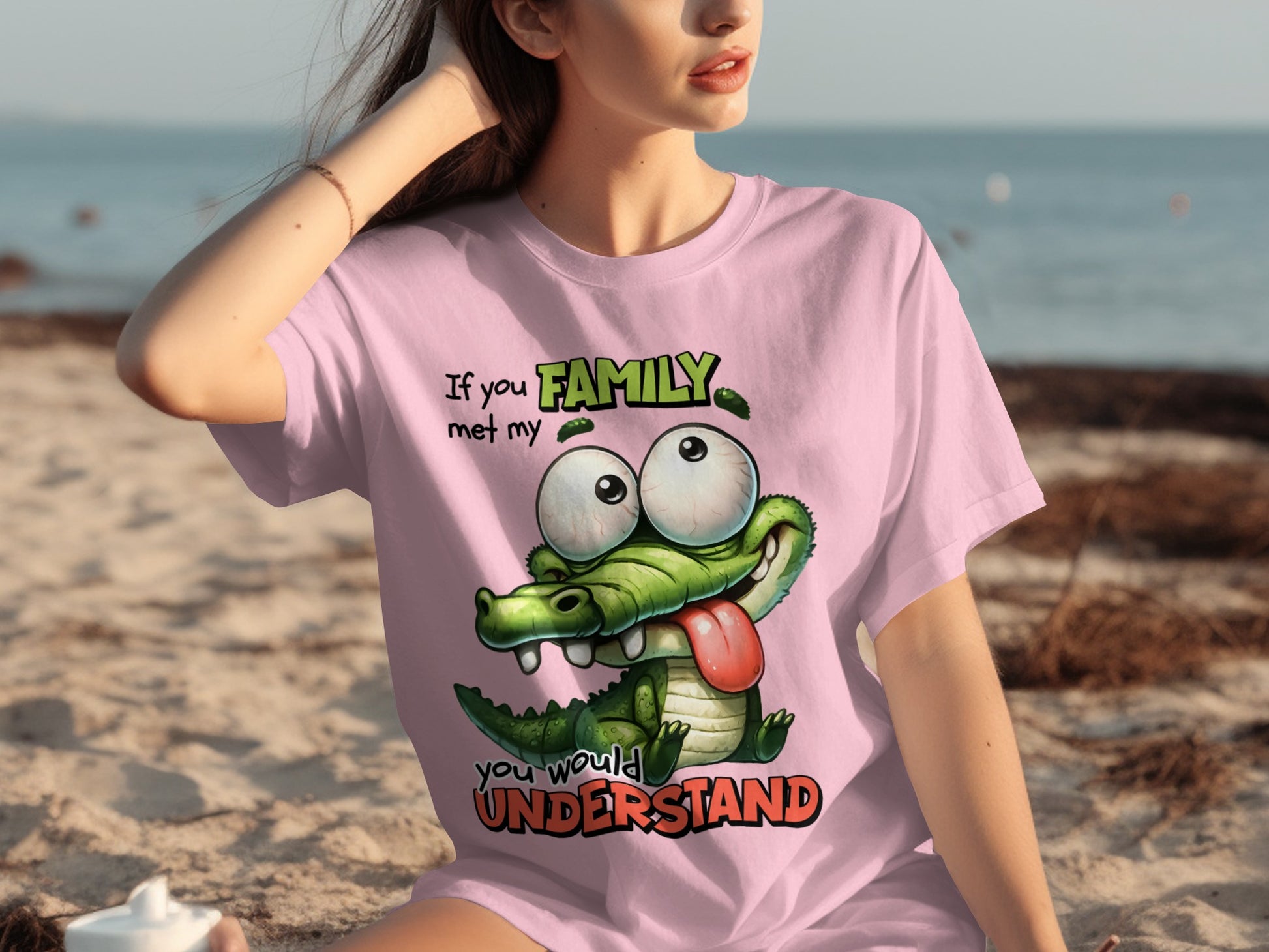 If you met my family you would understand t-shirt