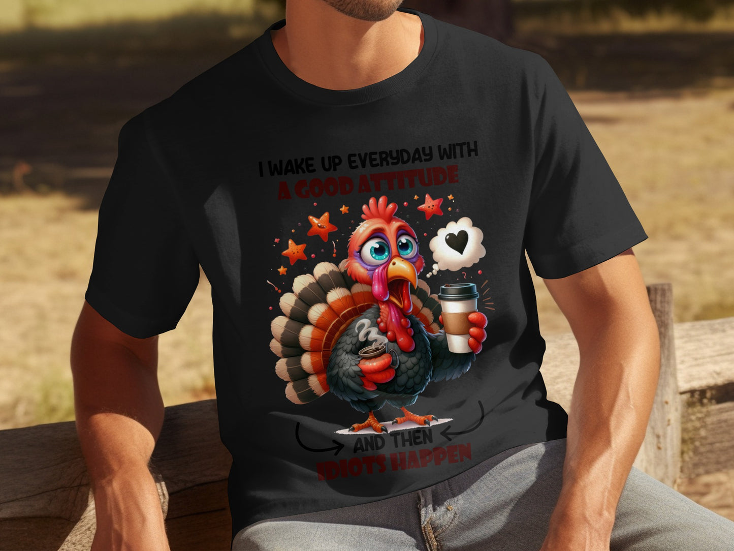 I Wake Up Everyday With A Good Attitude Turkey Shirt