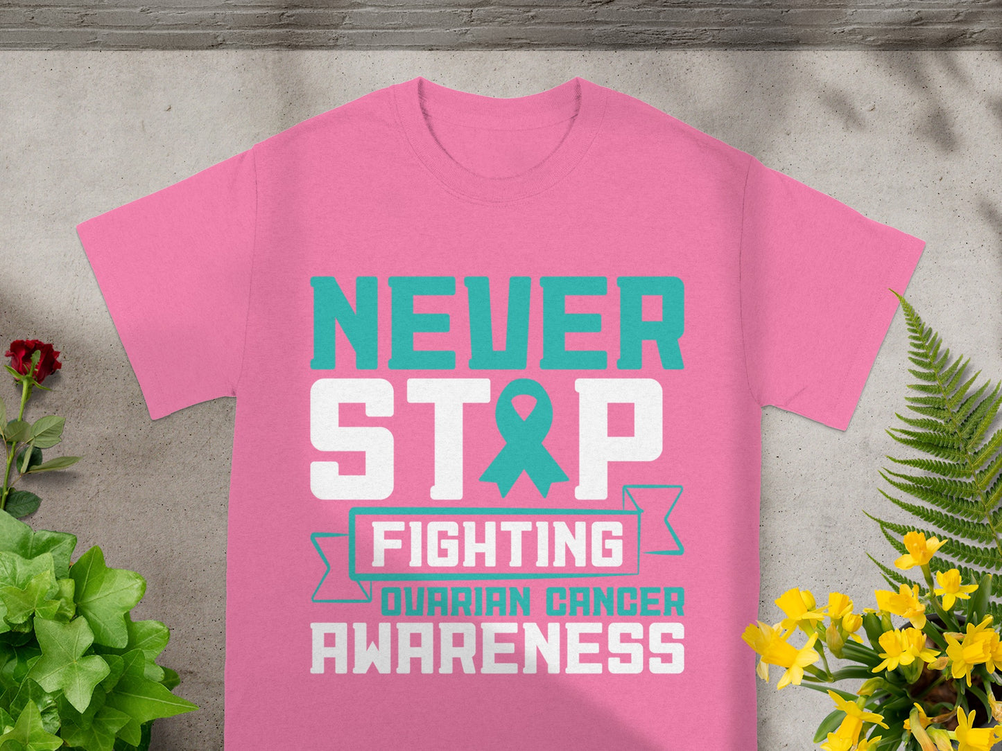 Never Stop Fighting Ovarian Cancer Awareness Shirt