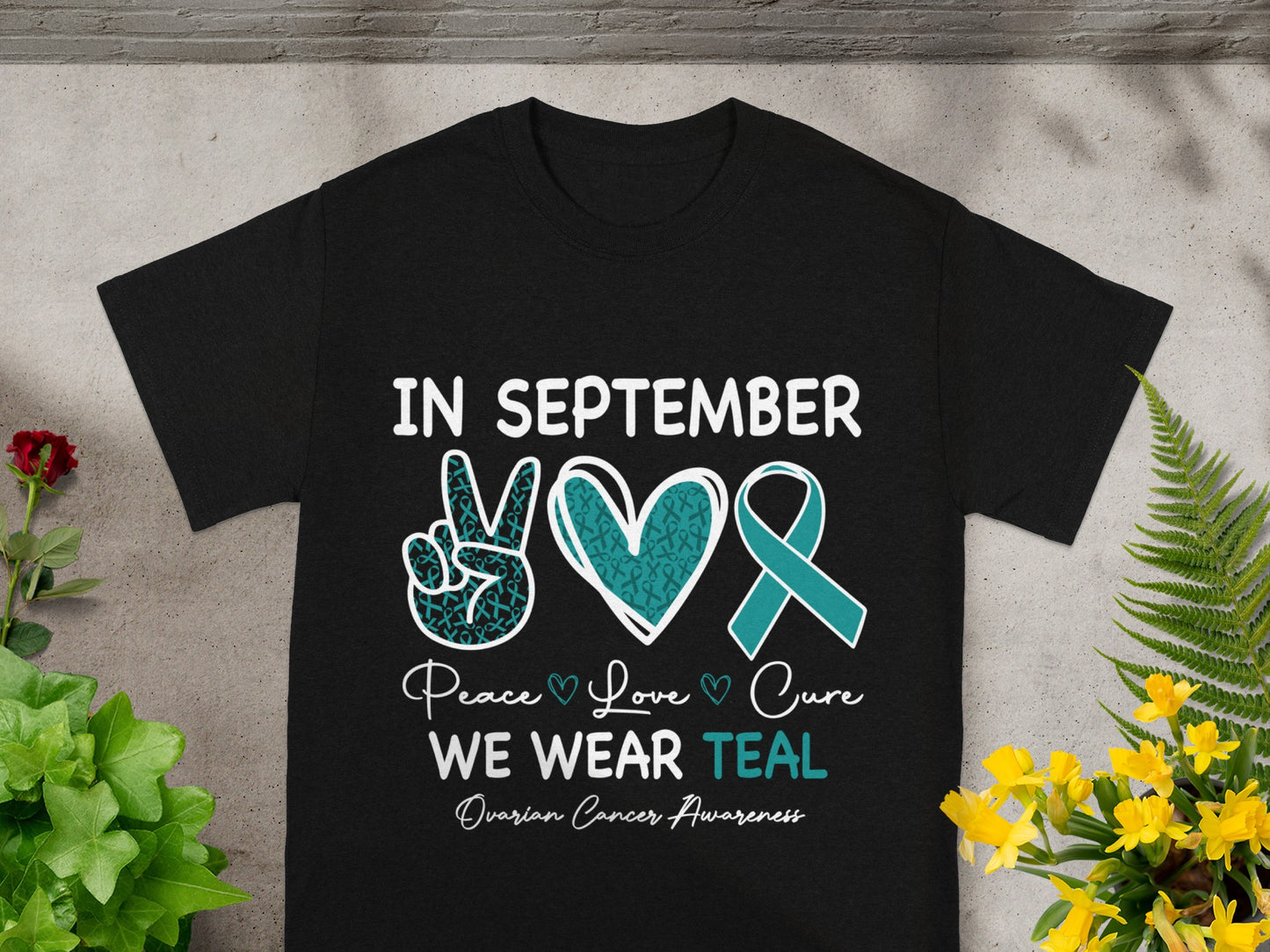 In September We Wear Teal Ovarian Cancer Awareness Shirt