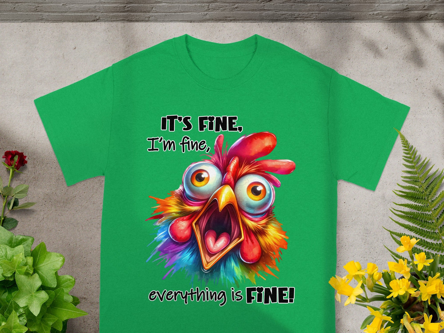 It's Fine I'm Fine Everything is Fine Chicken Tshirt