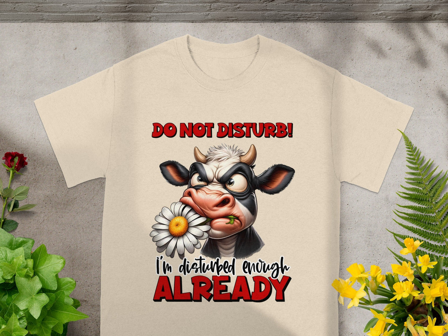 Do Not Disturb I'm Disturbed Enough Already Shirt