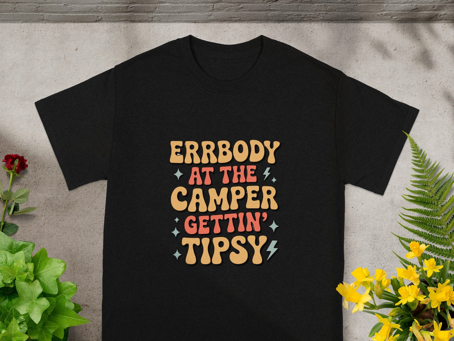 Errbody At The Camper Gettin' Tipsy T-Shirt