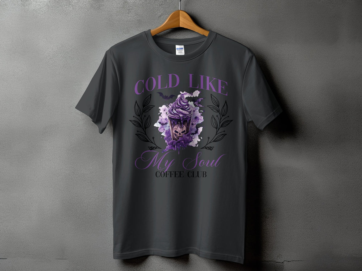 T-shirt with "Cold Like My Soul Coffee Club" and gothic coffee cup design.