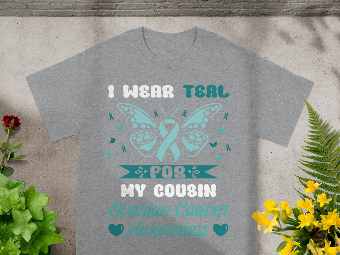 I Wear Teal For My Cousin Ovarian Cancer Awareness Shirt