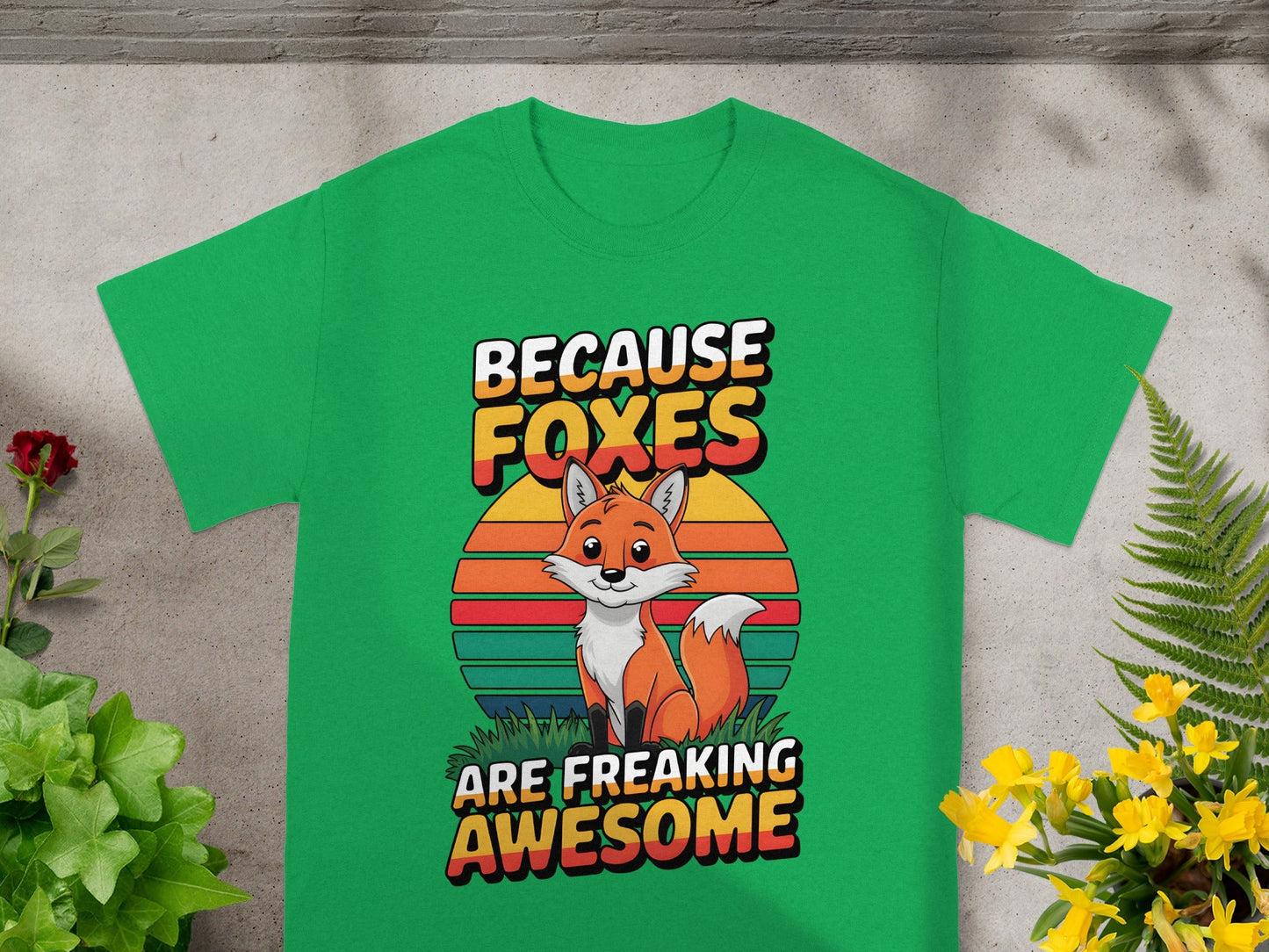Because Foxes Are Freaking Awesome T-Shirt