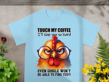 Touch My Coffee I'll Slap You Hard Funny T-shirt