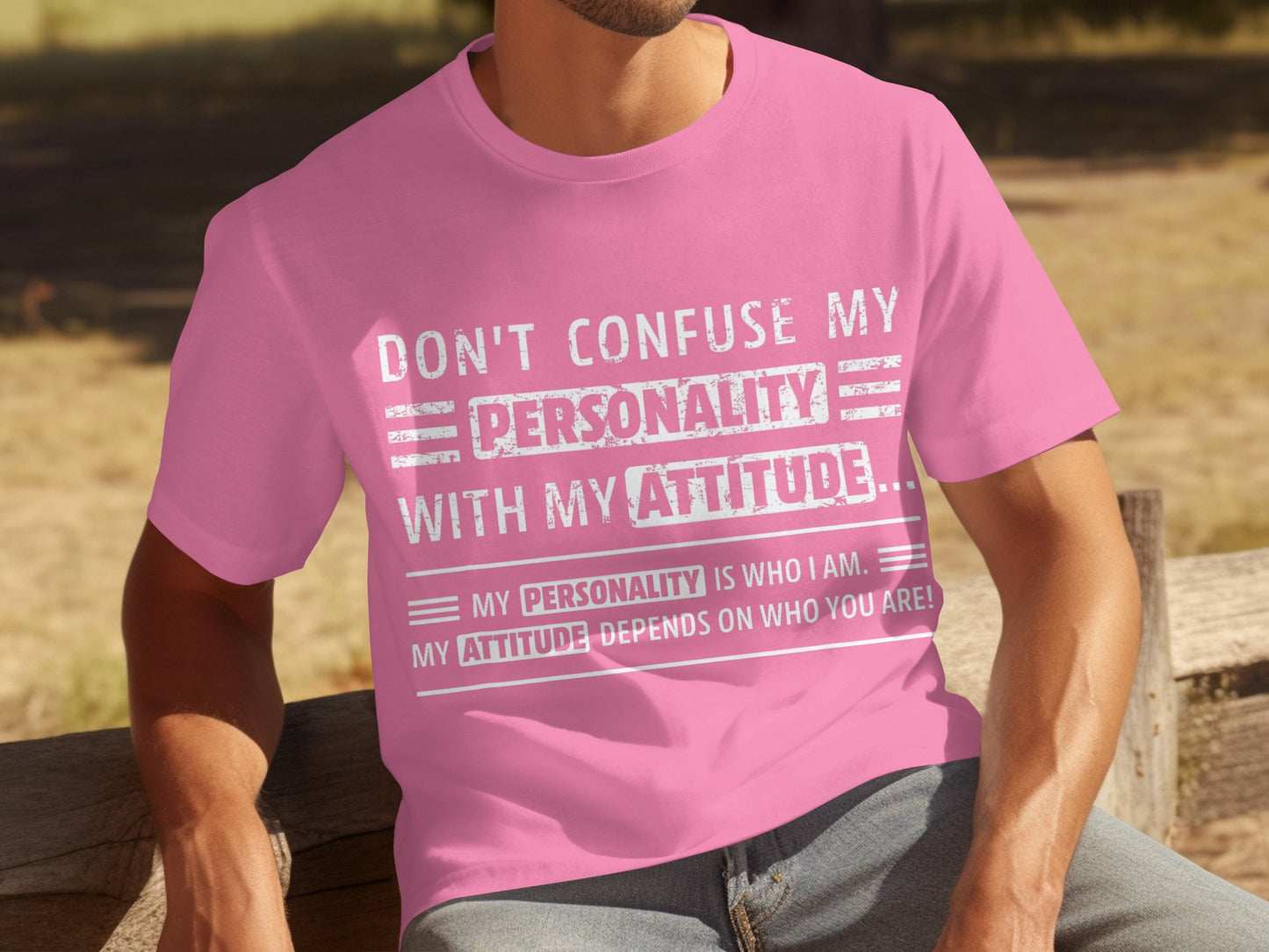 Don't Confuse My Personality With My Attitude Shirt