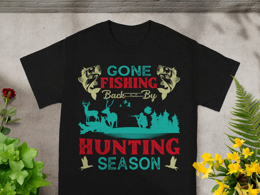 Black t-shirt with "Gone Fishing Back By Hunting Season" text and graphics.
