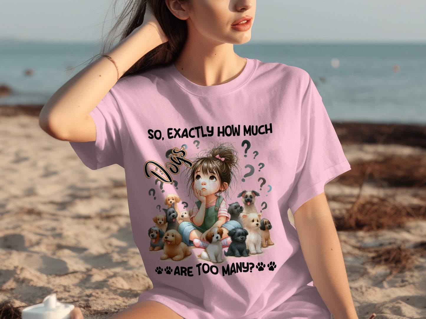 So Exactly How Much Dogs Are Too Many T-shirt