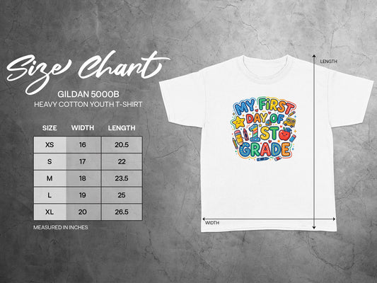 Size chart and Gildan 5000B youth t-shirt with "My First Day of 1st Grade" graphic.