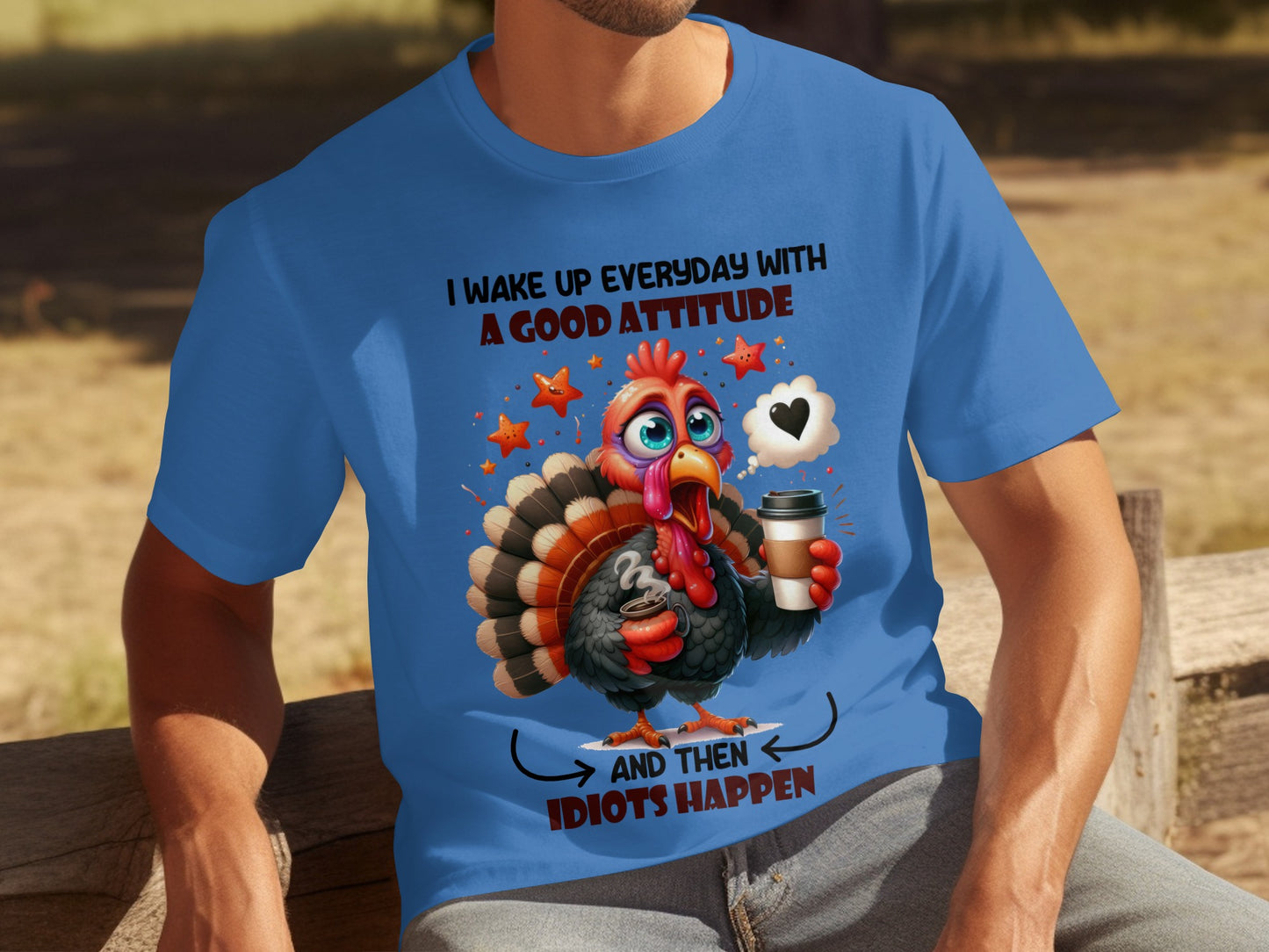 Funny Turkey Coffee Lover Good Attitude Humor Shirt