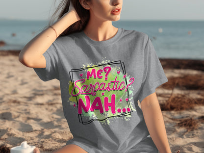 Me Sarcastic Nah Graphic Tee Shirt for Women