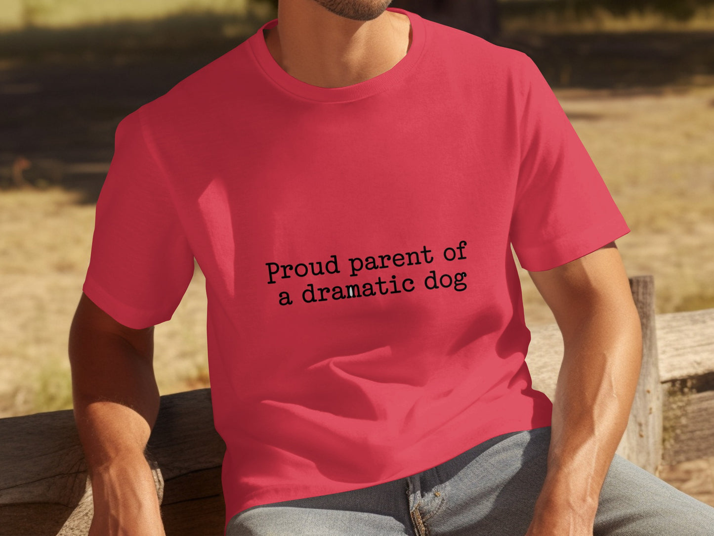 Proud parent of a dramatic dog statement shirt