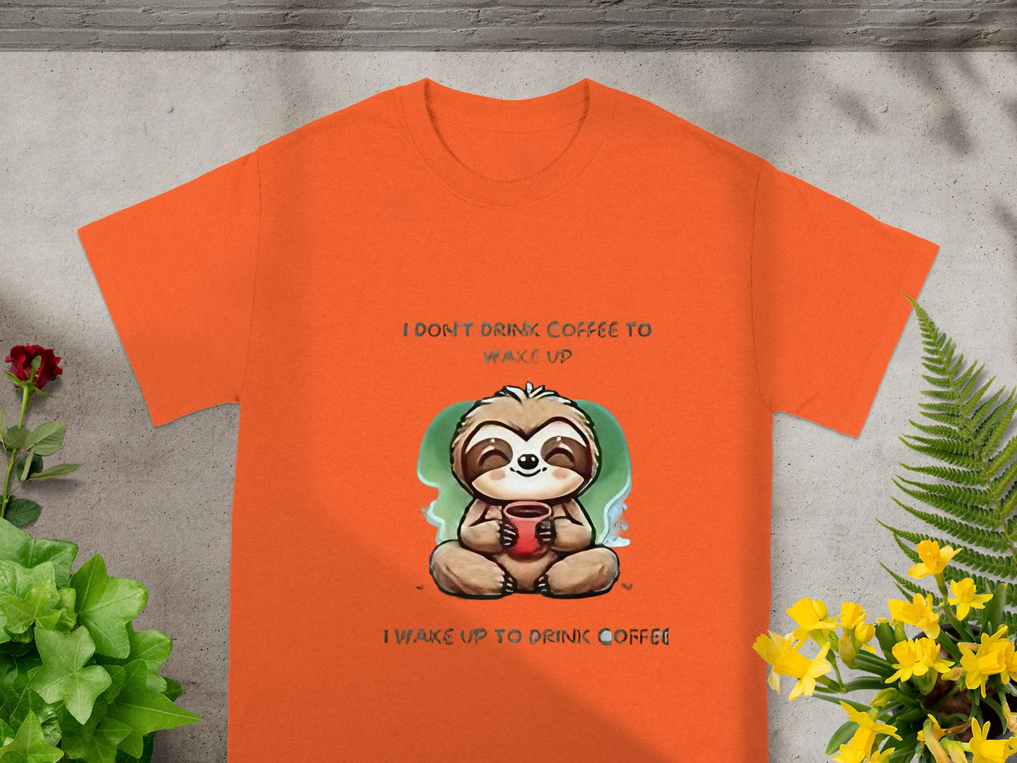 I Don't Drink Coffee To Wake Up I Wake Up To Drink Coffee Shirt