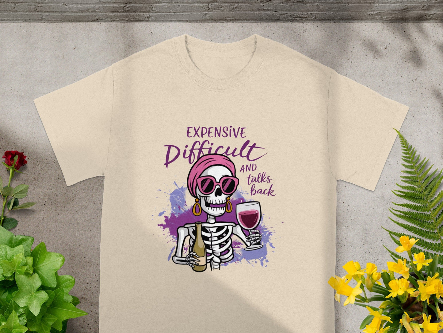 Expensive Difficult And Talks Back Skeleton T-Shirt
