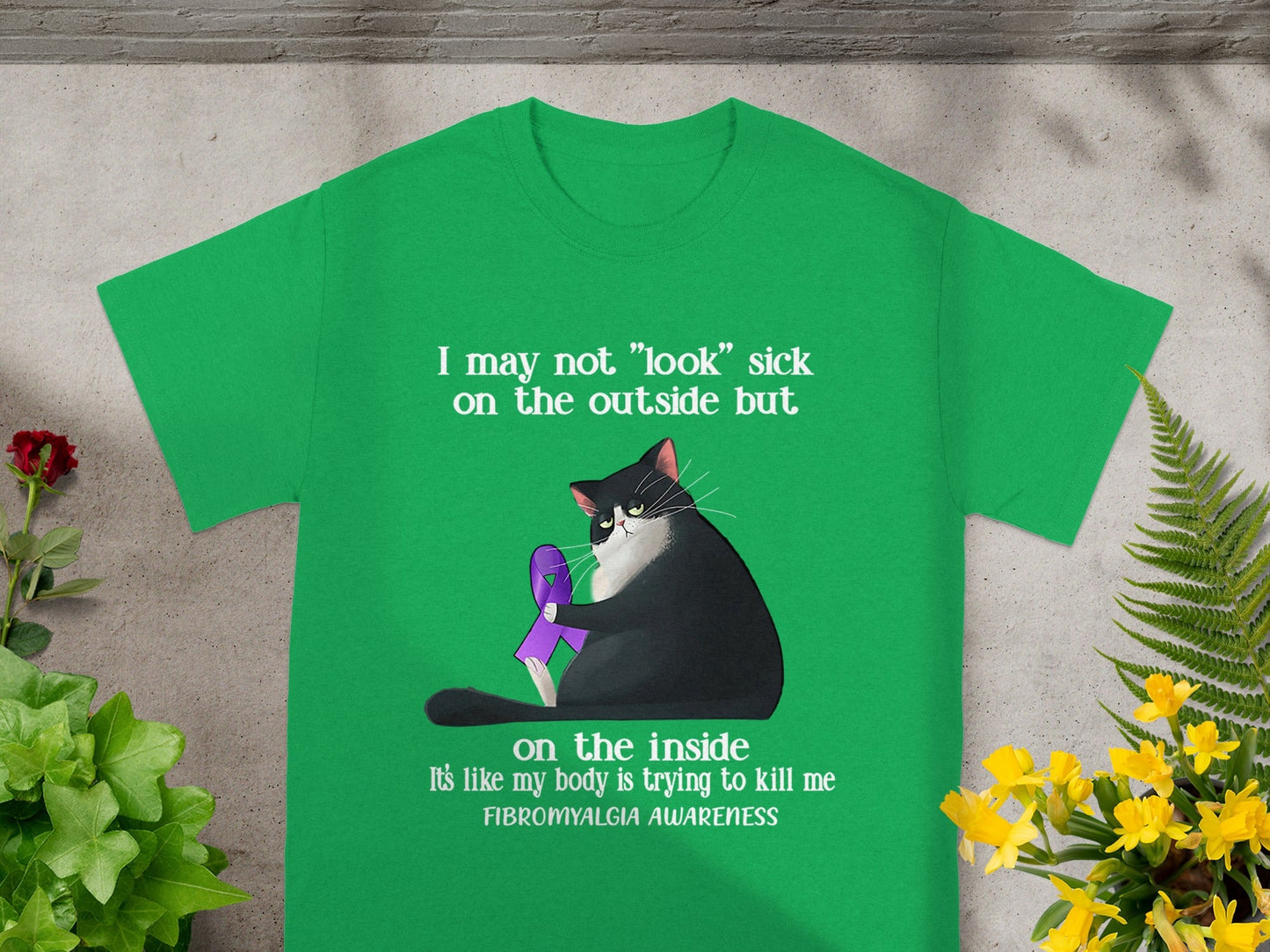 I May Not Look Sick On The Outside Fibromyalgia Awareness Shirt