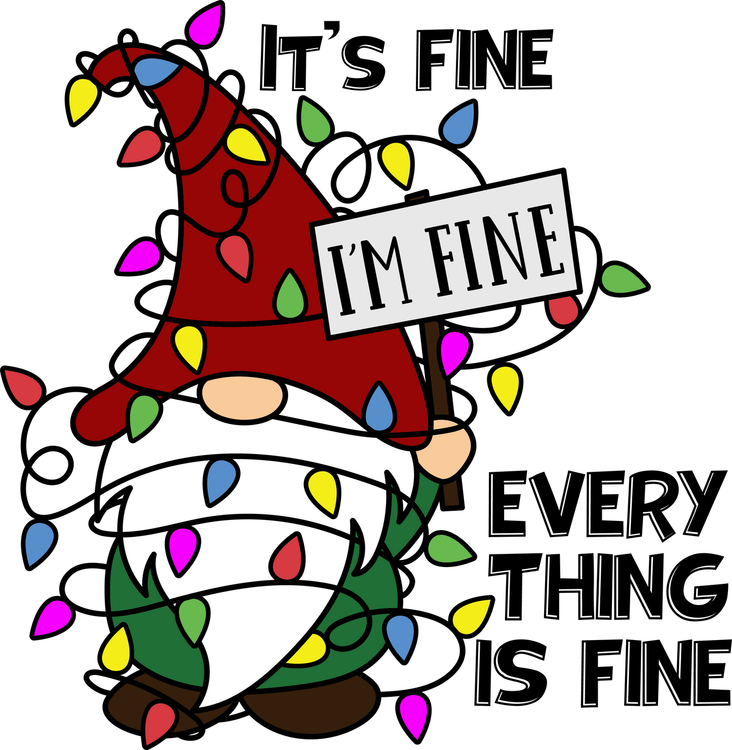 Christmas Gnome Tangled in Lights It's Fine I'm Fine Everything is Fine