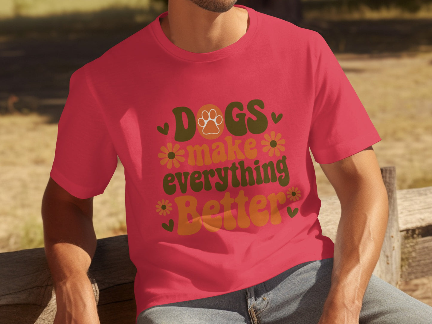 Dogs Make Everything Better T-shirt with Fun Design