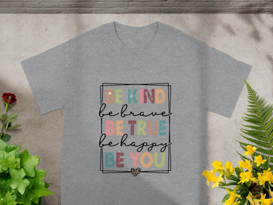 Be Kind Be Brave Be True Be Happy Be You Product