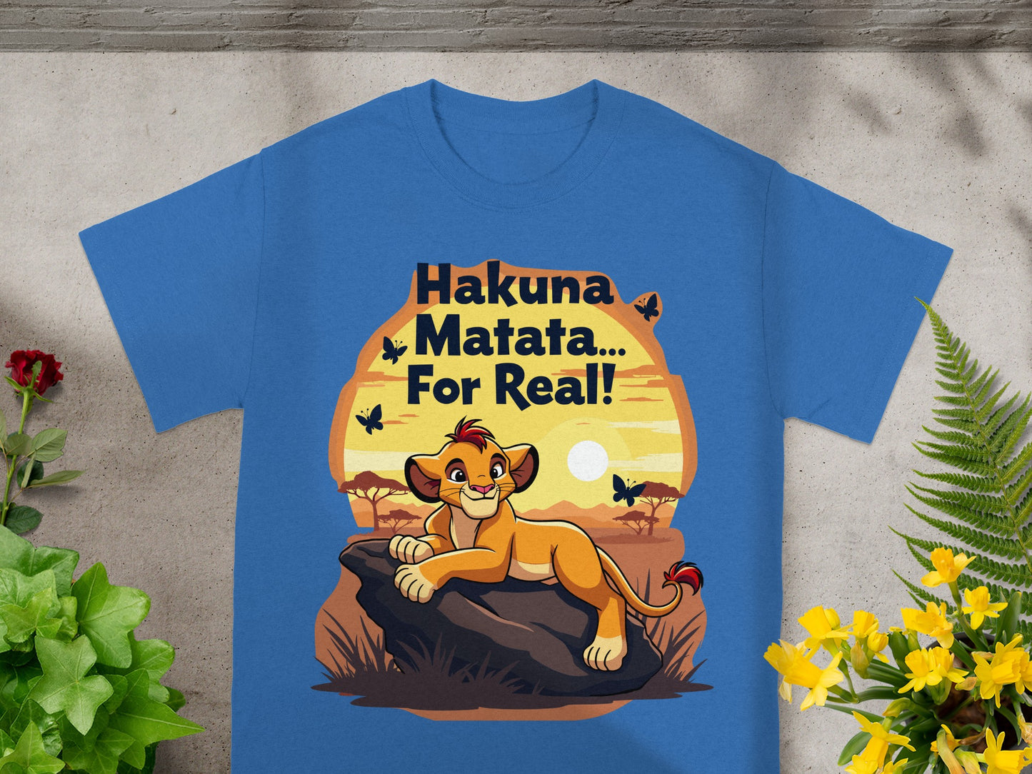 Blue t-shirt with Simba from The Lion King saying "Hakuna Matata... For Real!"