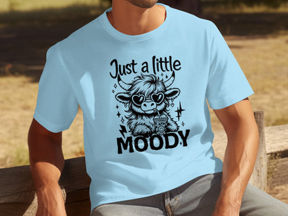 Just a Little Moody Graphic T-Shirt for Everyday Wear