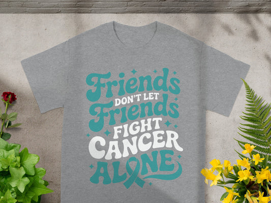 Friends Don't Let Friends Fight Cancer Alone Shirt