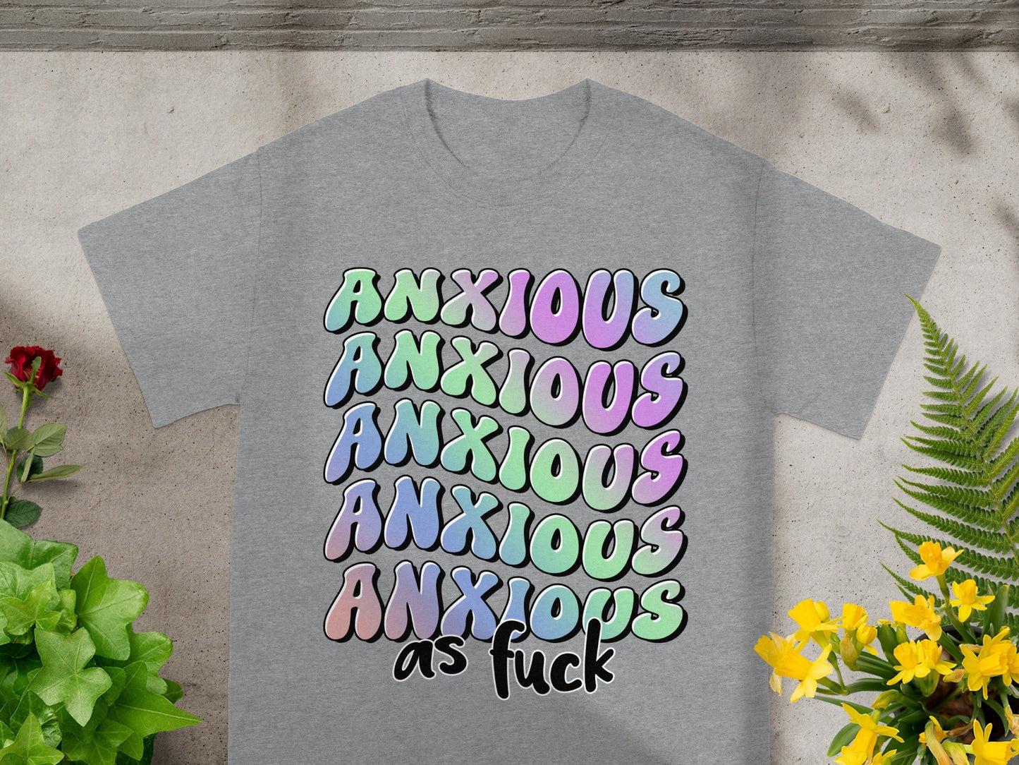 Anxious As Fuck Multi-Colored Text Graphic T-Shirt