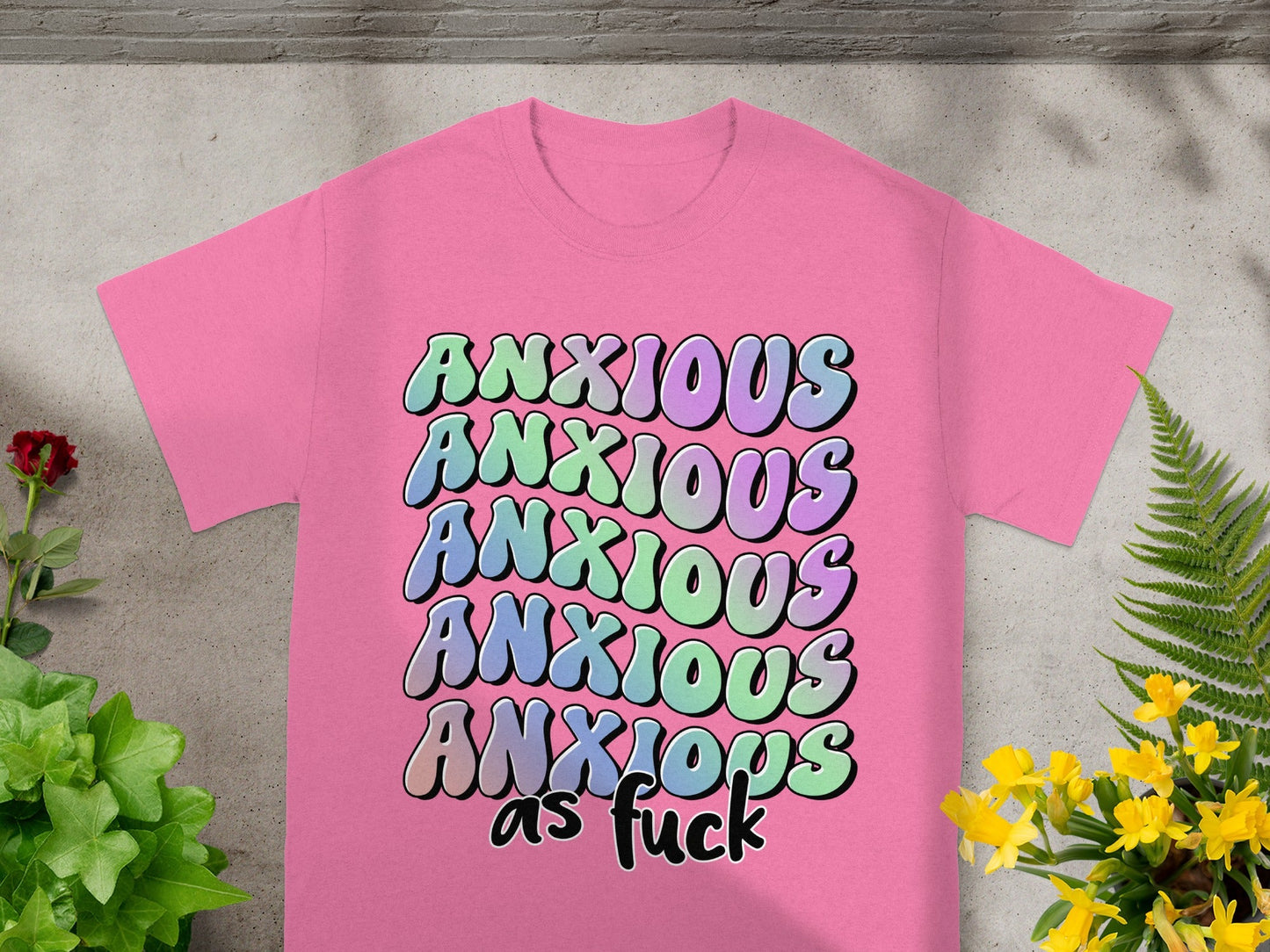 Anxious as Fuck Colorful Design Shirt Anxiety Tee