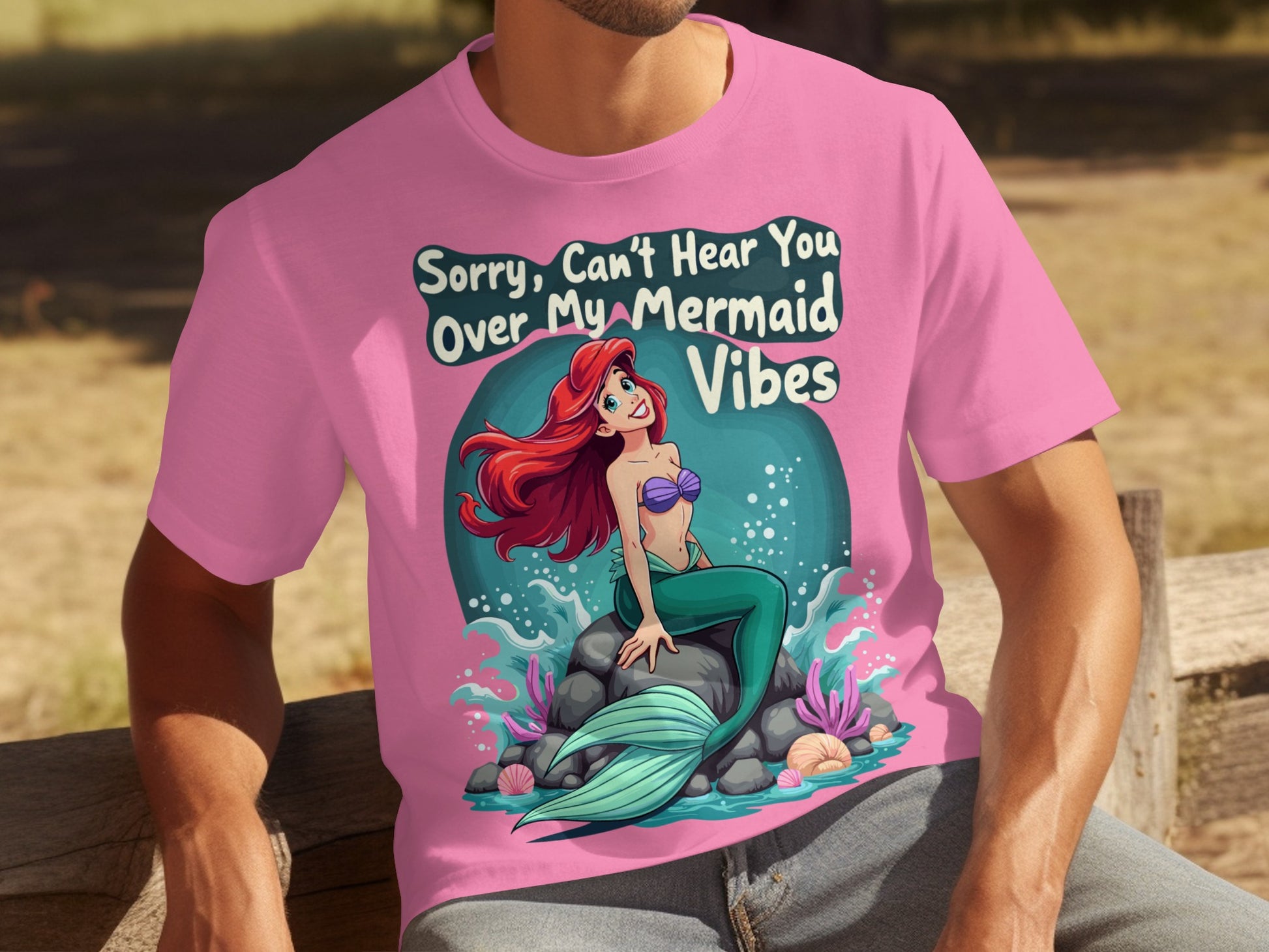 Sorry Can't Hear You Over My Mermaid Vibes T-shirt