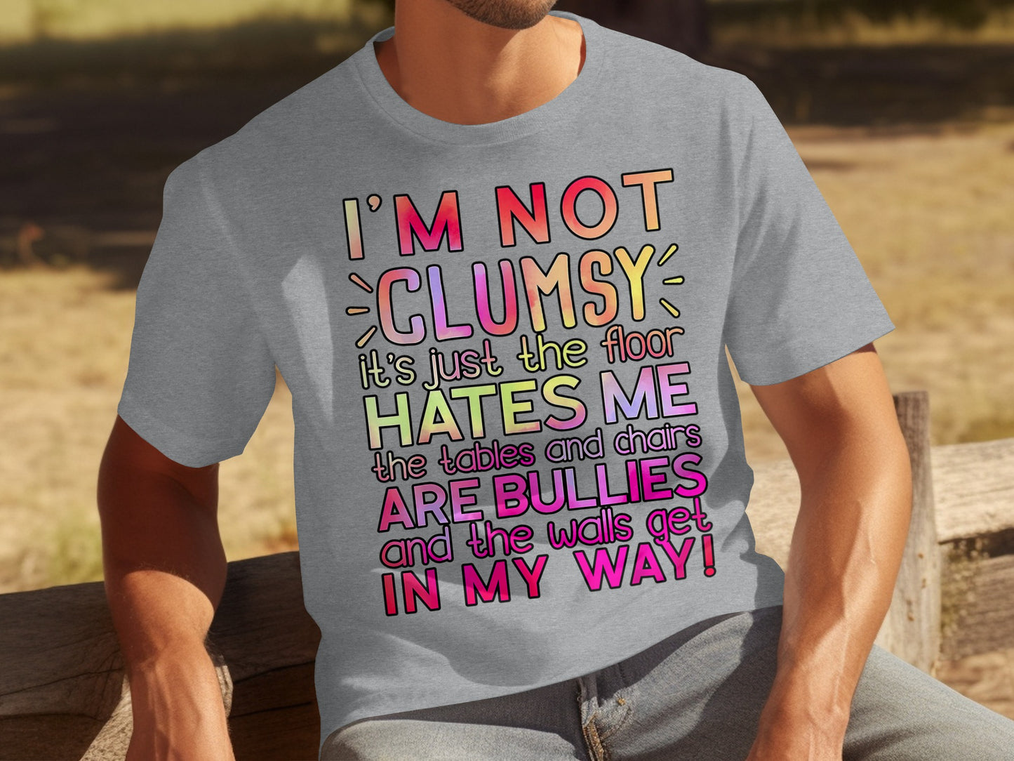 I'm Not Clumsy Just The Floor Hates Me T-Shirt
