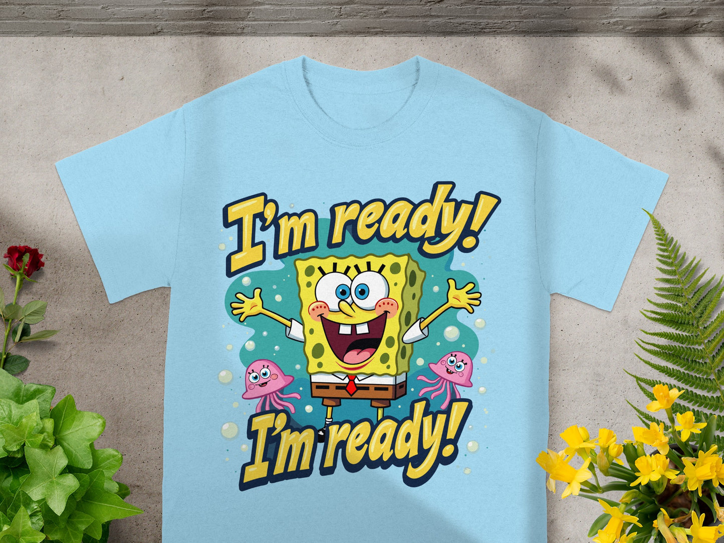 SpongeBob SquarePants with two jellyfish says "I'm ready!" on a light blue t-shirt.