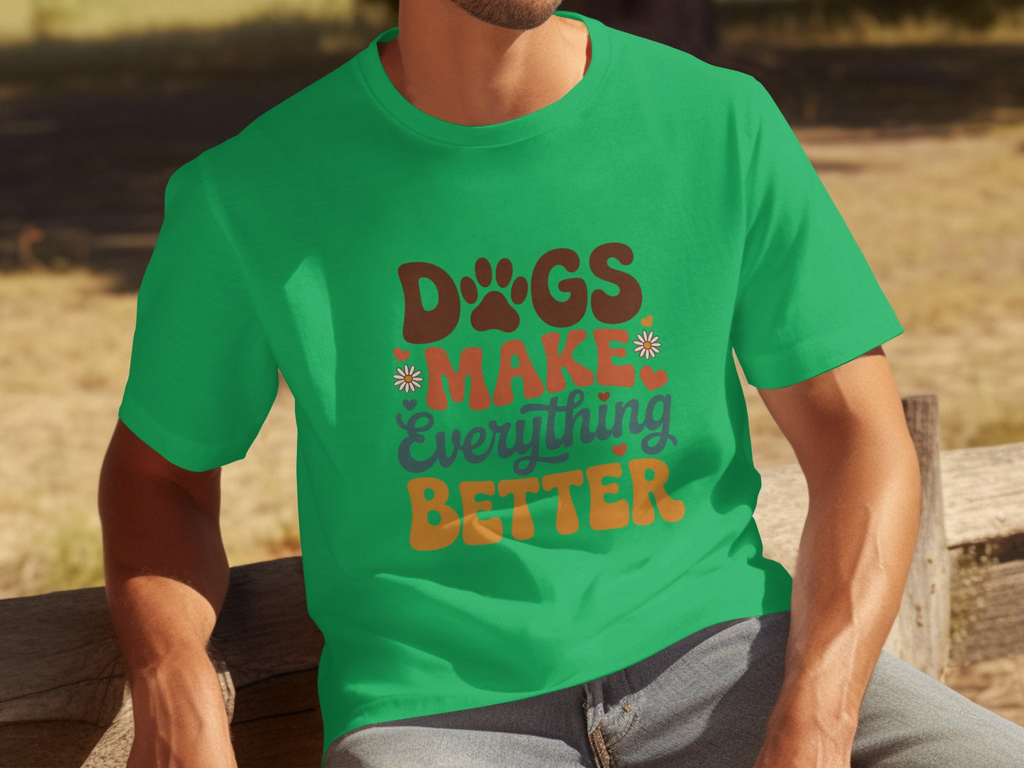 Dogs Make Everything Better Graphic Tee