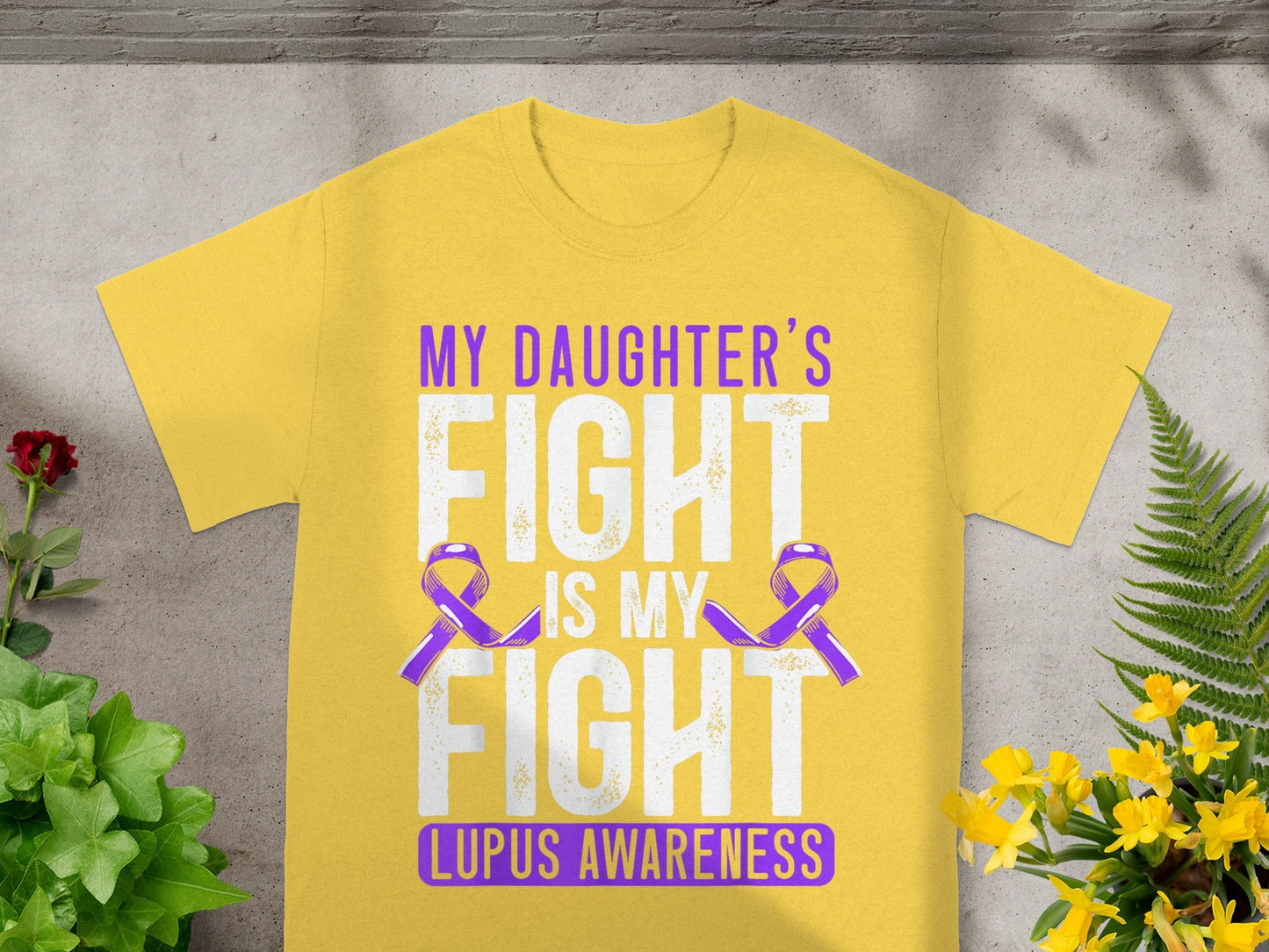 My Daughter's Fight is My Fight Lupus Awareness Shirt