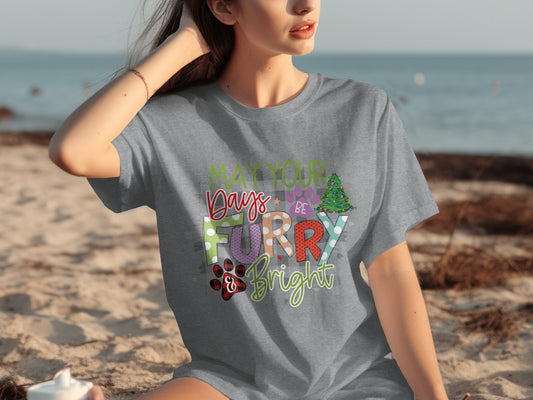 May Your Days Be Furry & Bright Graphic Shirt
