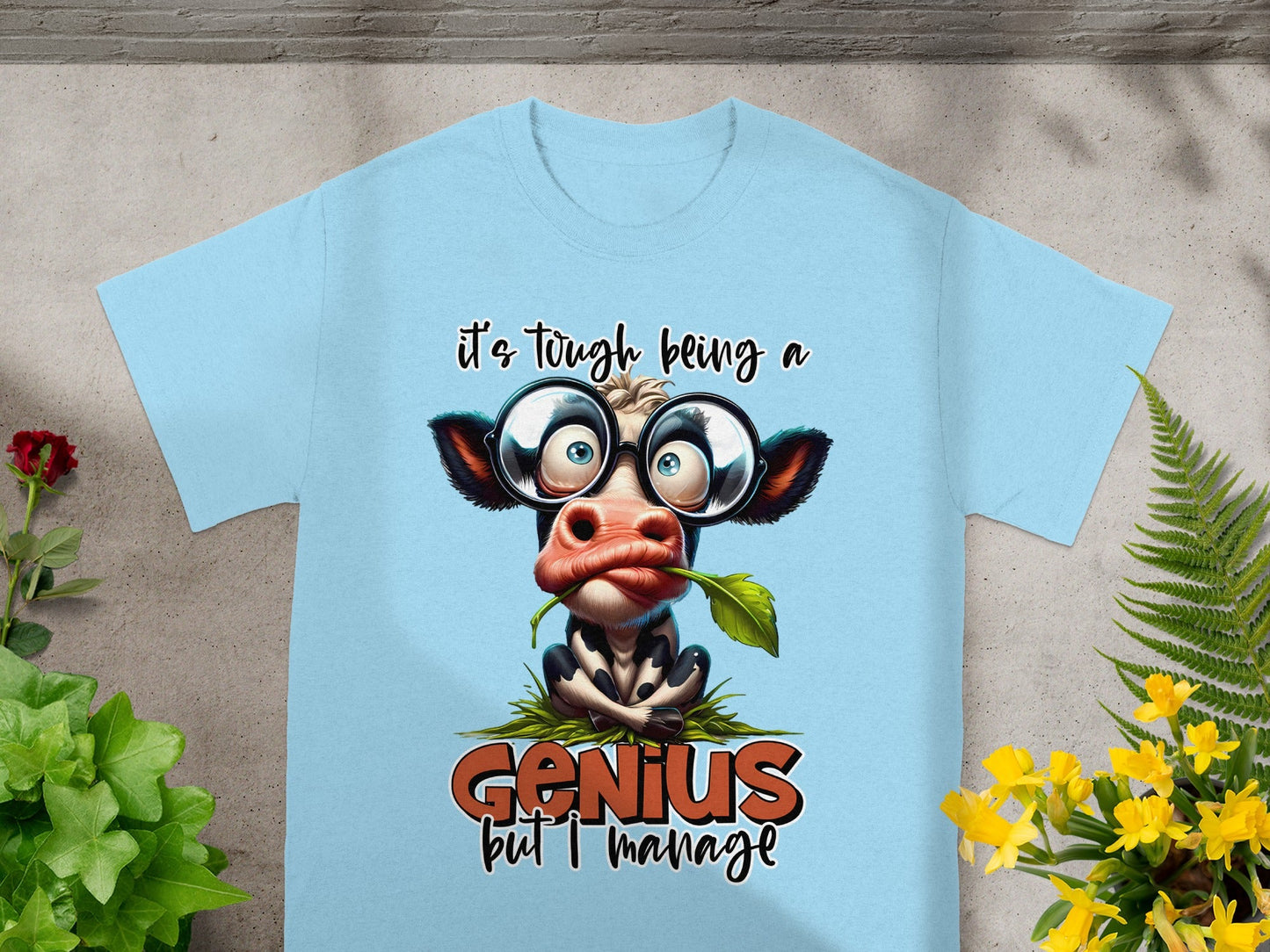 It's Tough Being a Genius But I Manage T-Shirt