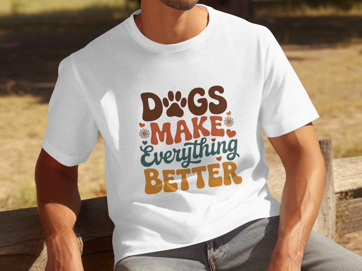 Dogs Make Everything Better T-shirt
