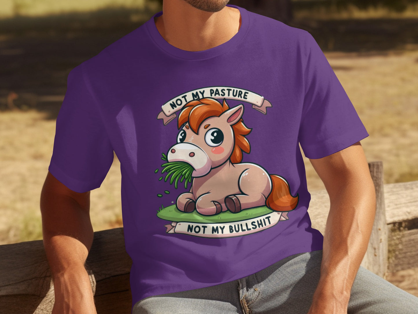 Funny Not My Pasture Not My Bullshit T-Shirt
