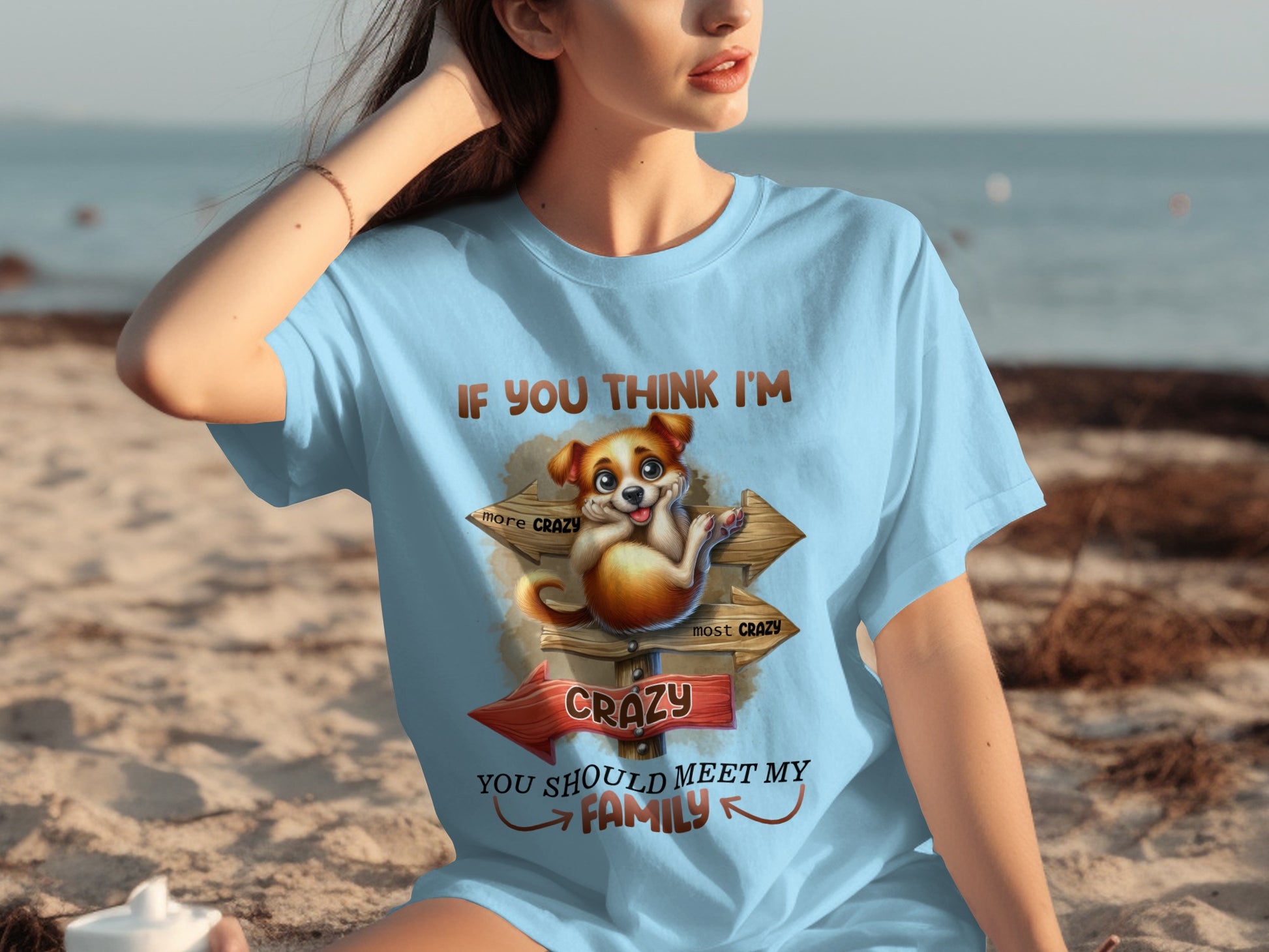 If You Think I'm Crazy You Should Meet My Family T-shirt