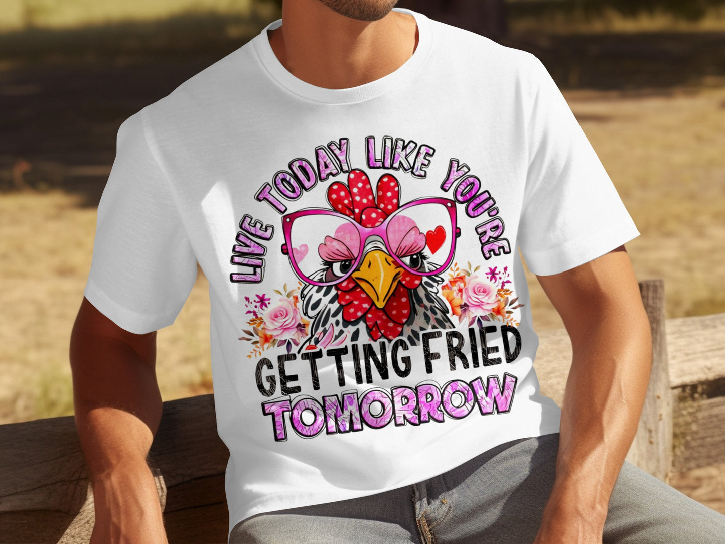 Live Today Like You're Getting Fried Tomorrow shirt
