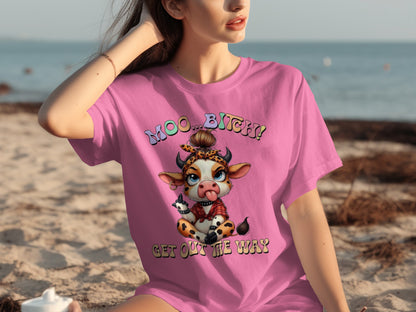 MOO... BITCH! GET OUT THE WAY Graphic T-Shirt