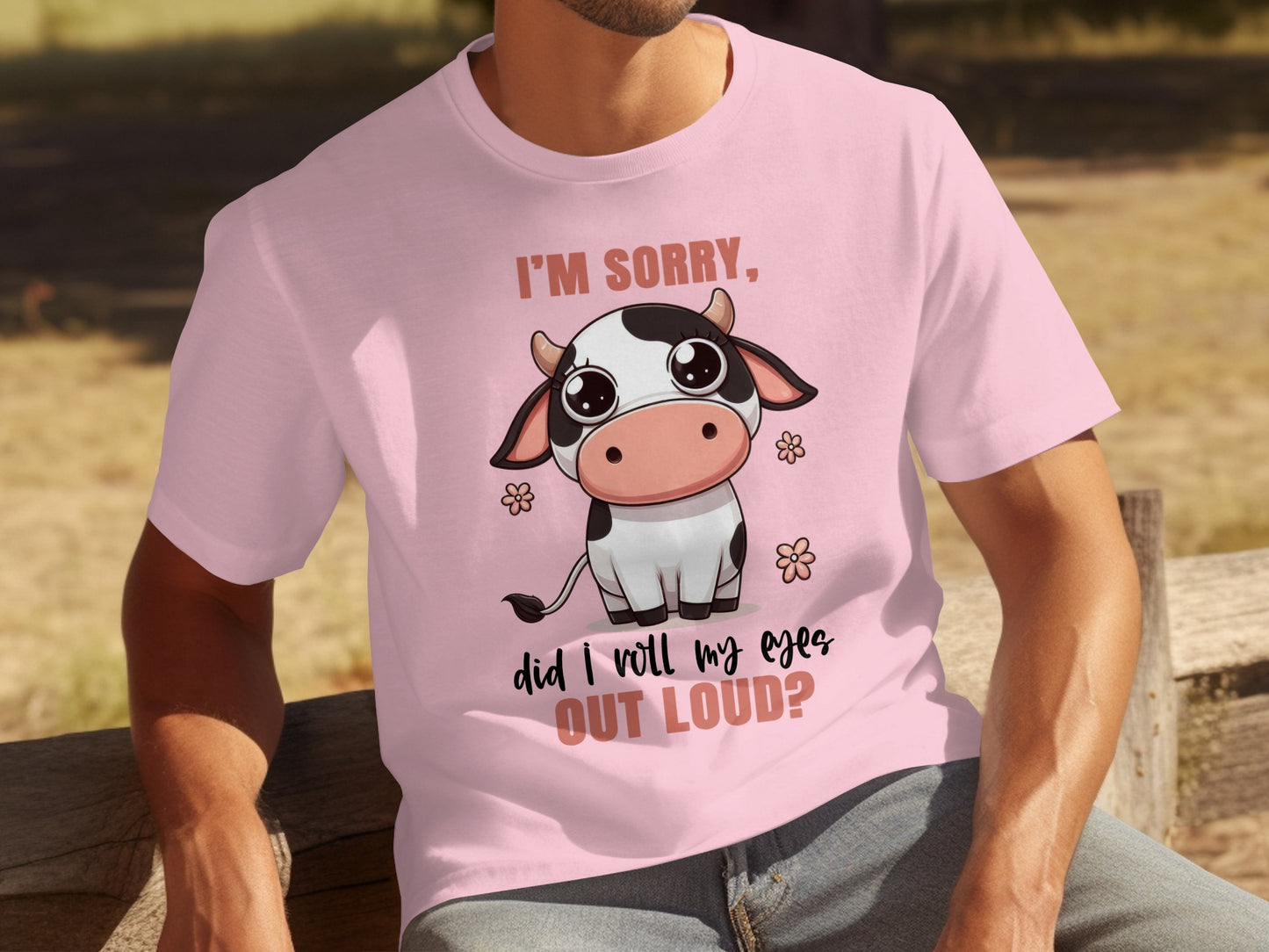 I'm Sorry Did I Roll My Eyes Out Loud T-shirt