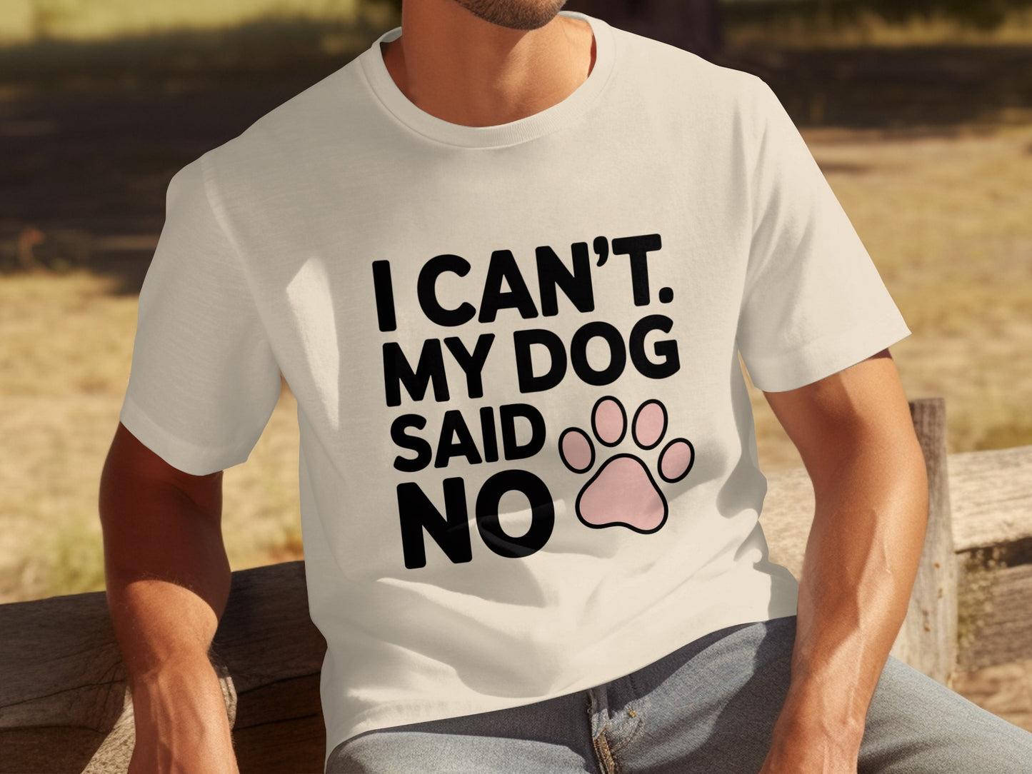 I Can't My Dog Said No Funny Graphic T-Shirt