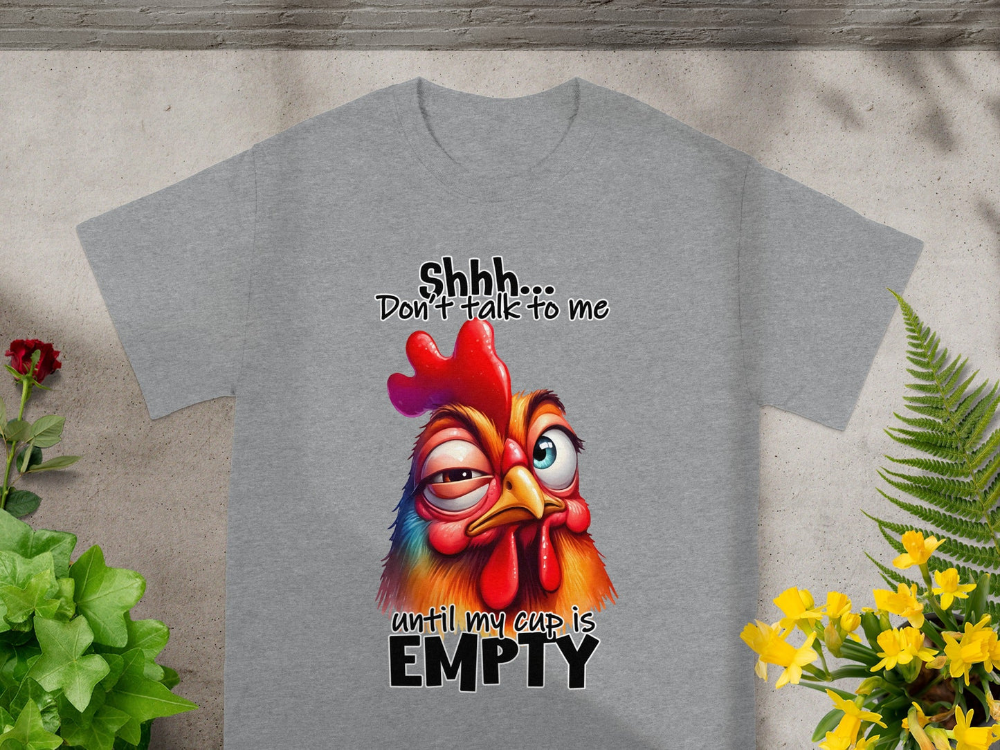 Shhh... Don't Talk to Me Until My Cup is Empty T-Shirt