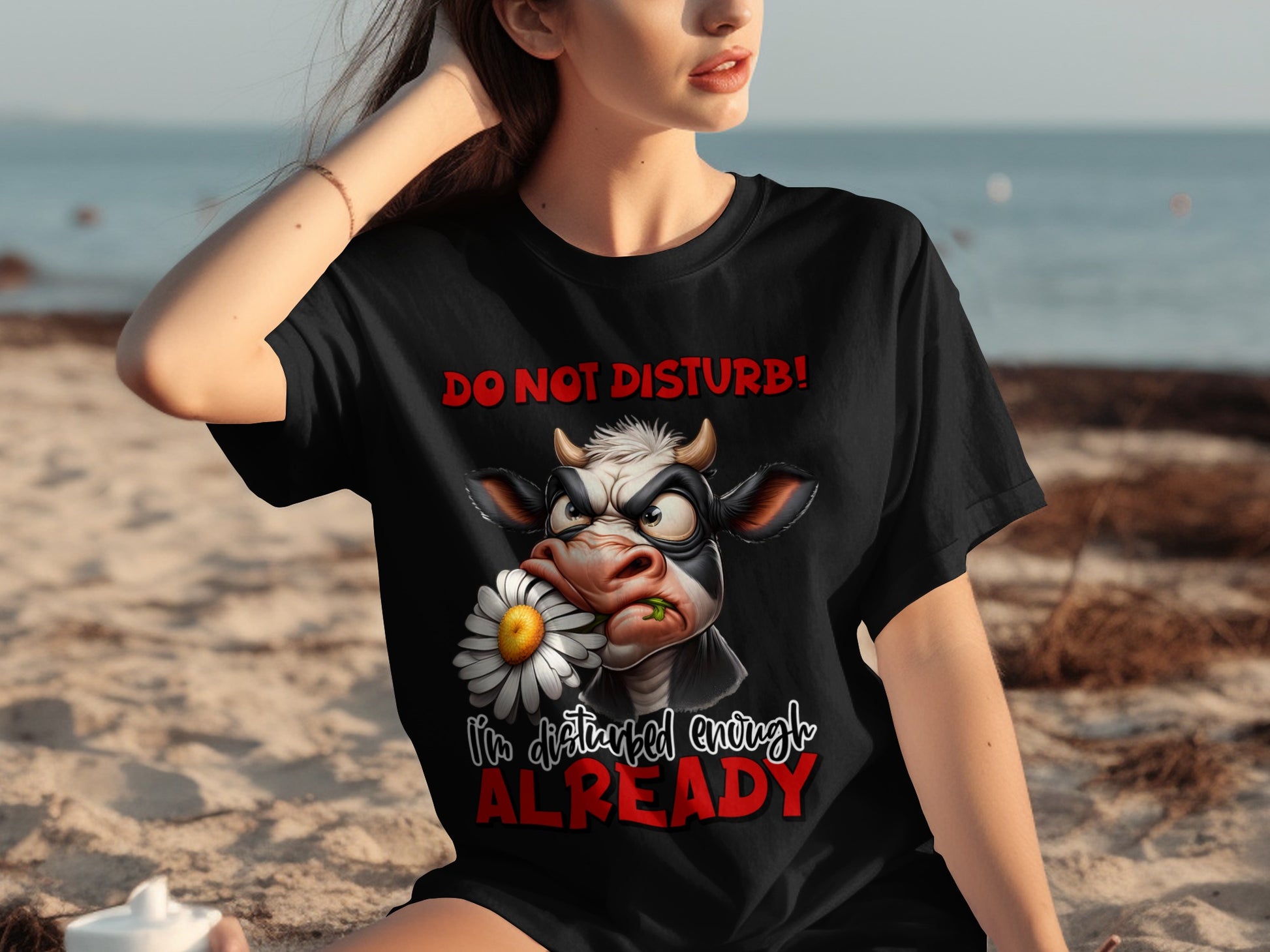 Do Not Disturb Cow Funny I'm Disturbed Enough Already Shirt
