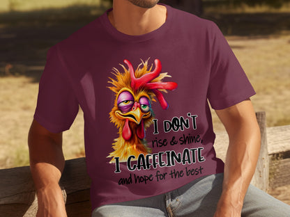 I Don't Rise and Shine I Caffeinate Funny Shirt