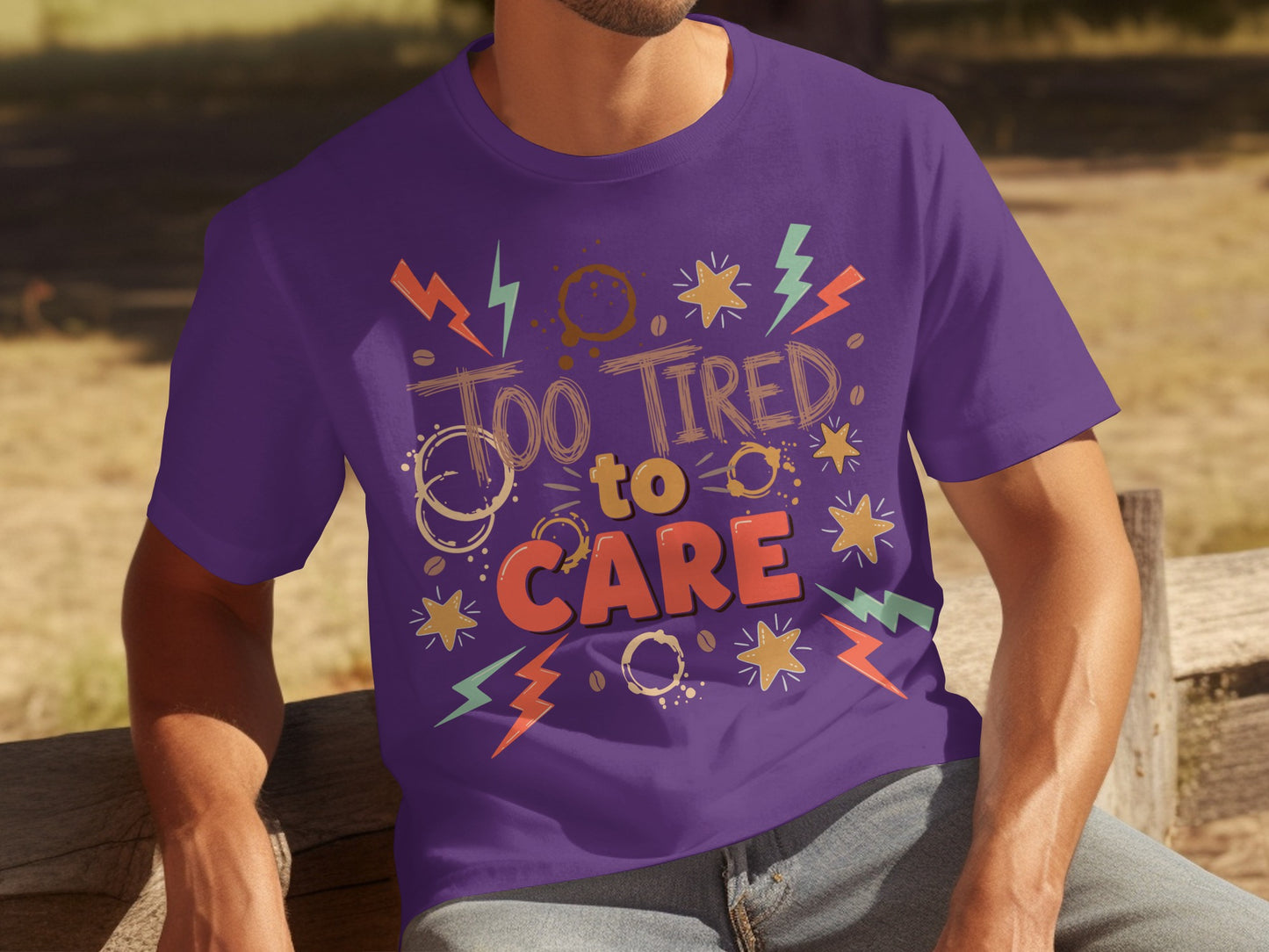 Too Tired To Care Graphic Design Shirt