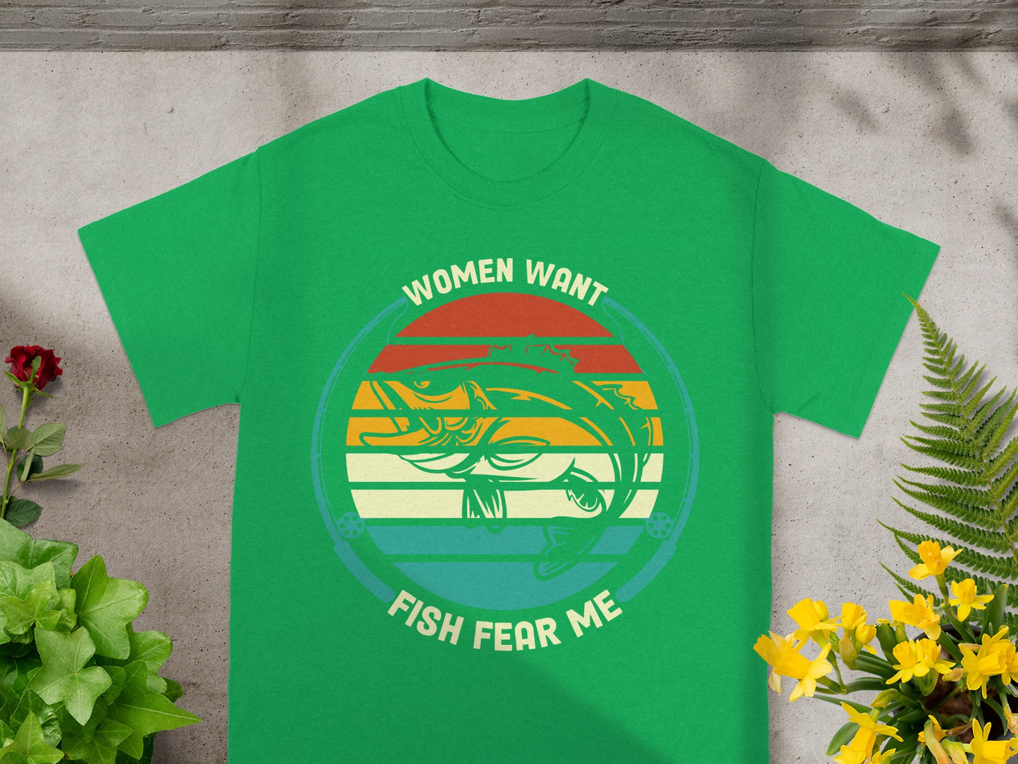 Green t-shirt with a fishing graphic and text "Women Want Fish Fear Me".