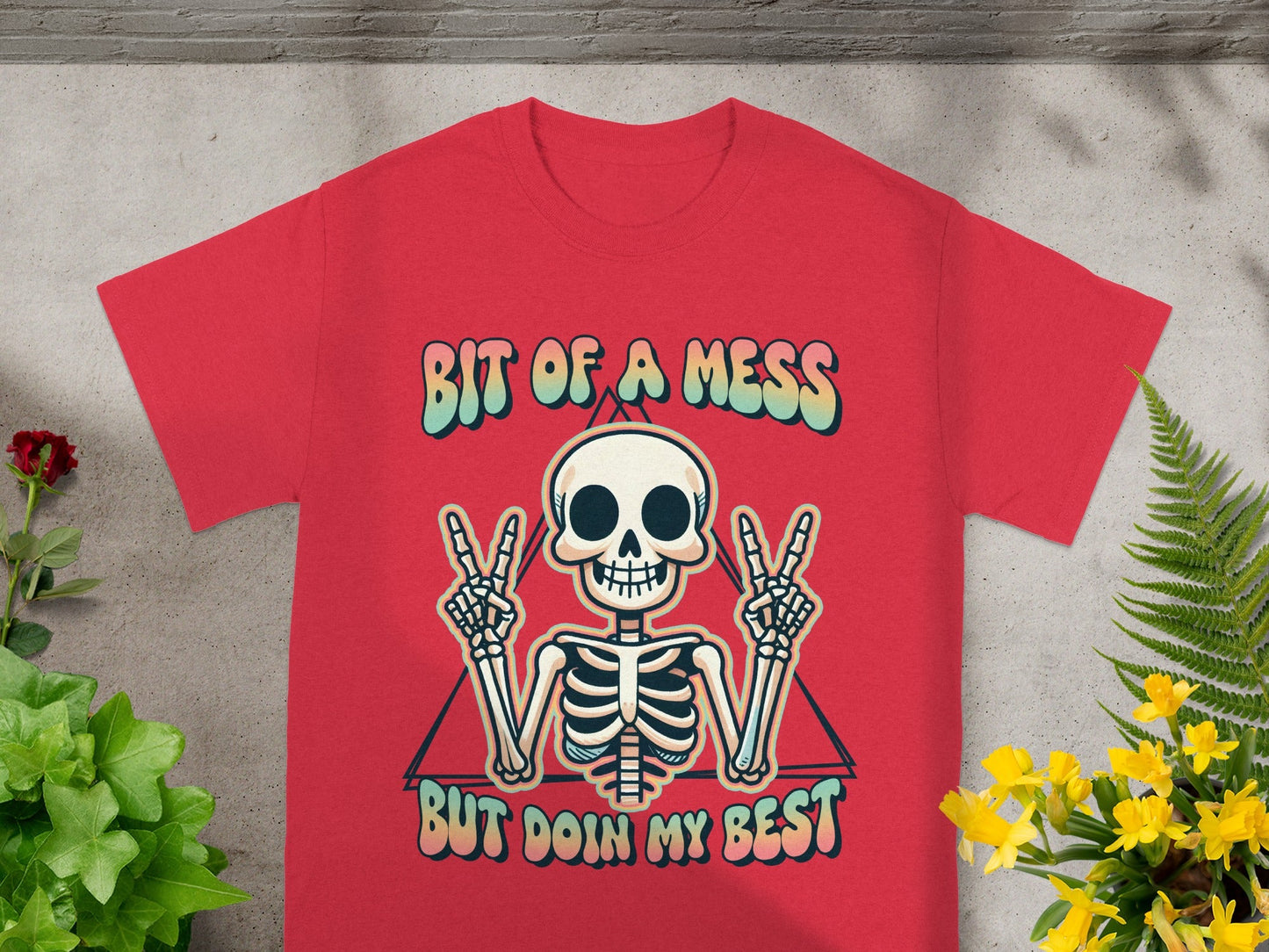 Bit of a Mess But Doin My Best Skeleton Shirt